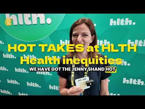 HLTH Hot Takes - Health Inequities