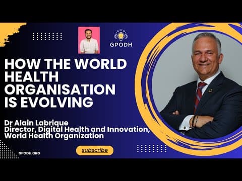 How the World Health Organization is evolving, with WHO Digital Director Alain Labrique